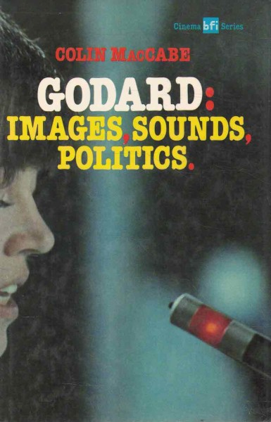 Godard: Images, Sounds, Politics, Colin MacCabe