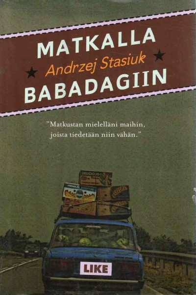 Matkalla Babadagiin, Andrzej Stasiuk
