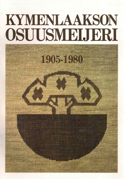 Kymenlaakson osuusmeijeri 1905-1980,  Kymenlaakson osuusmeijeri.