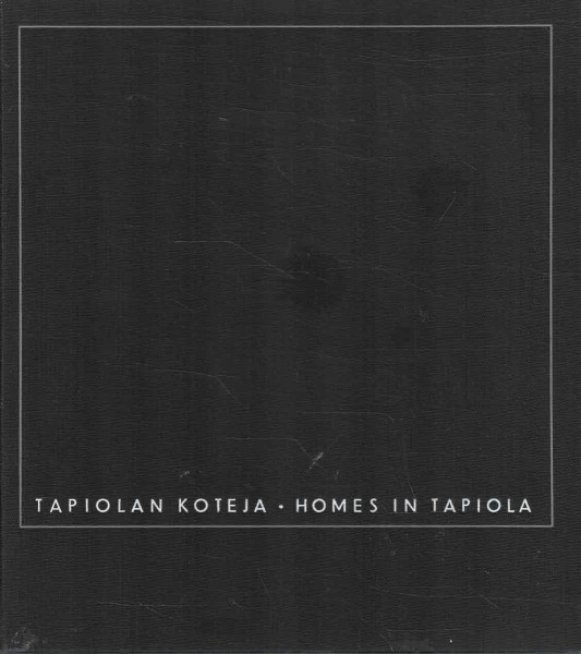Tapiolan koteja/Homes in Tapiola, Annikki Toikka-Karvonen
