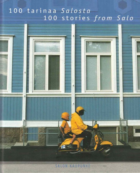 100 tarinaa Salosta = 100 stories from Salo, Sari Savikko