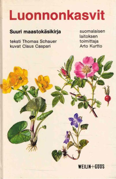 Luonnonkasvit : suuri maastokäsikirja, Thomas Schauer