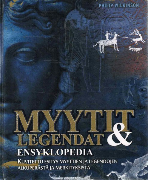Myytit ja legendat : ensyklopedia, Philip Wilkinson