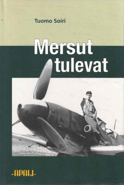 Mersut tulevat : hävittäjälentolaivue 34:n Messerschmittit Etelä-Suomen ja meririntaman puolustuksessa kevätkesällä 1943, Tuomo Soiri