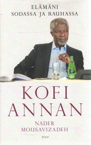 Elämäni sodassa ja rauhassa, Kofi A. Annan