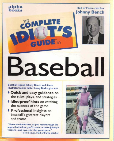 The Complete Idiot's Guide to Baseball, Johnny Bench