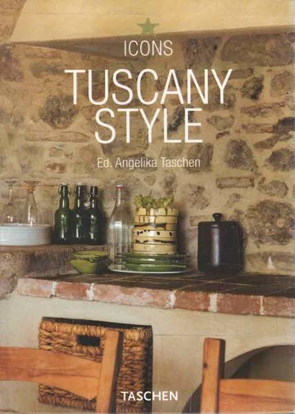 Tuscany Style, Angelica Taschen