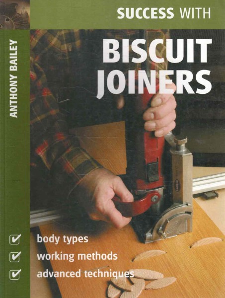 Success with Biscuit Joiners, Anthony Bailey
