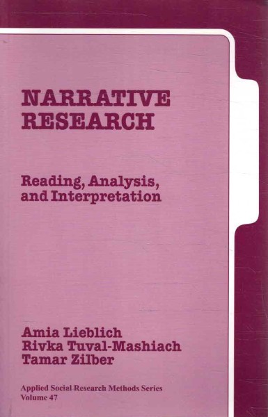 Narrative Research - Reading, Analysis, and Interpretation, Amia Lieblich
