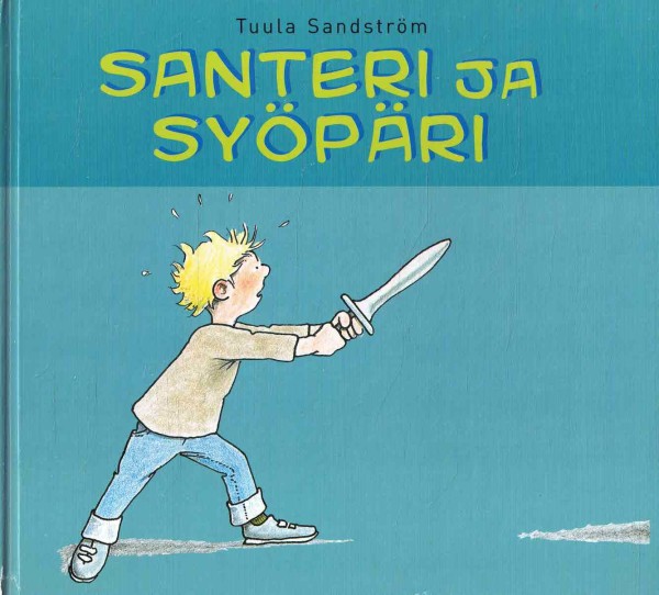 Santeri ja syöpäri : Ylösnousemuskuja 1, Tuula Sandström