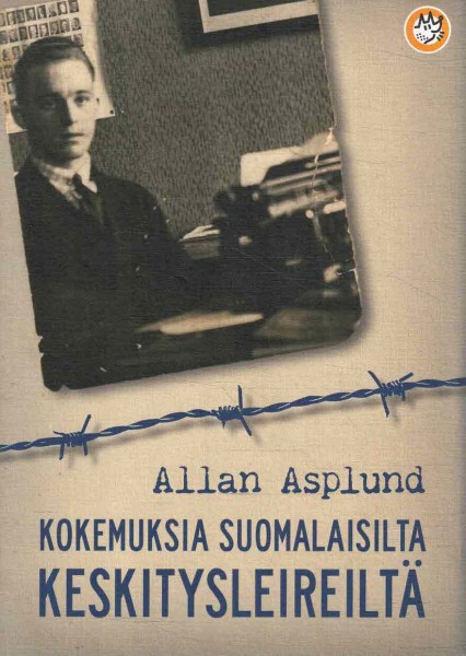 Kokemuksia suomalaisilta keskitysleireiltä, Allan Asplund