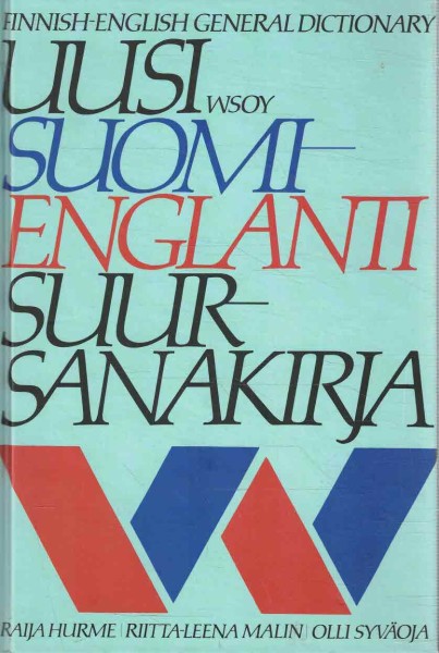 Uusi suomi-englanti suursanakirja = Finnish-English general dictionary, Raija Hurme