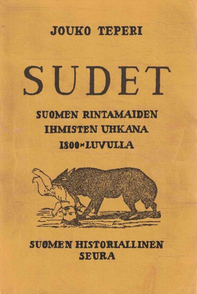 Sudet Suomen rintamaiden ihmisten uhkana 1800-luvulla, Jouko Teperi