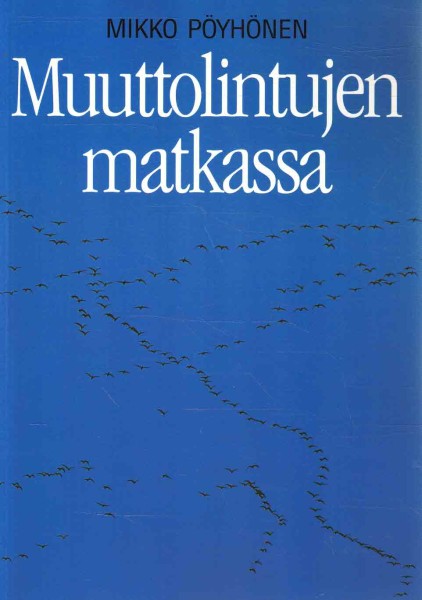 Muuttolintujen matkassa, Mikko Pöyhönen