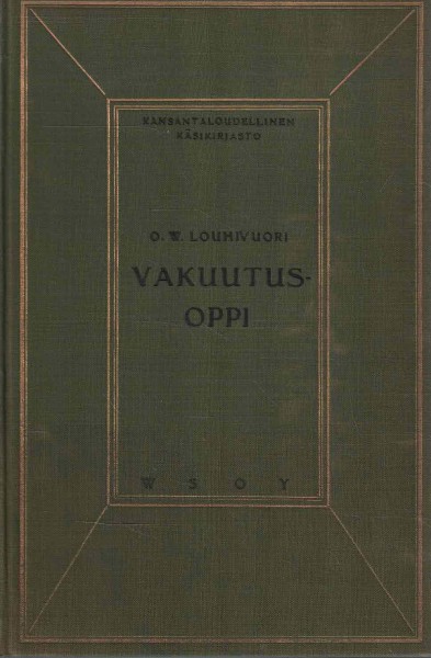 Kansantaloudellinen käsikirjasto - Vakuutusoppi, O.W. Louhivuori