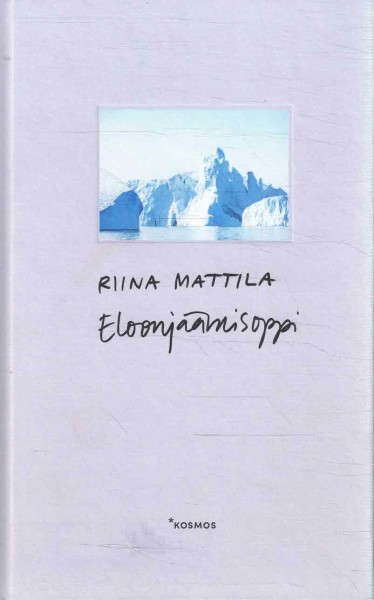 Eloonjäämisoppi, Riina Mattila