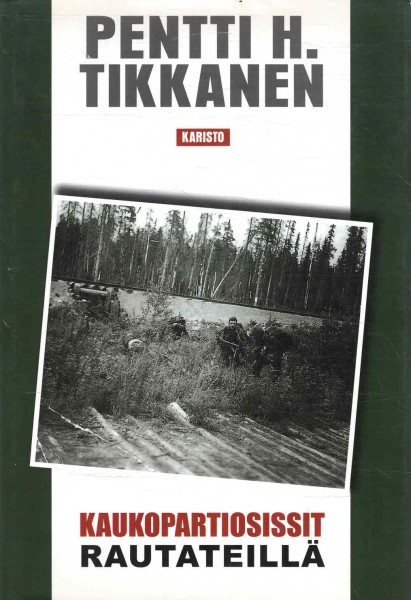 Kaukopartiosissit rautateillä, Pentti H. Tikkanen