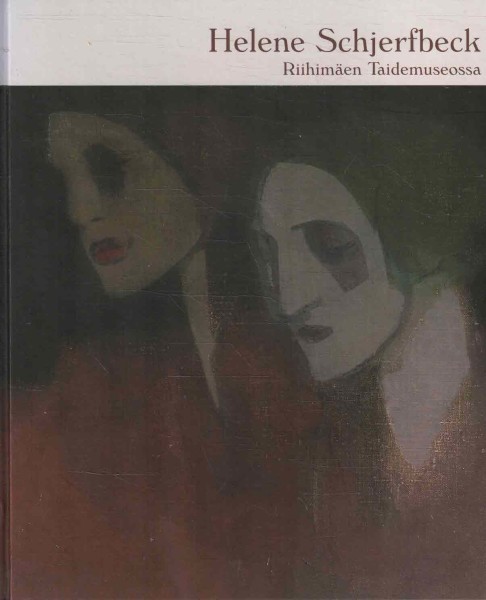 Helena Schjerfbeck Riihimäen taidemuseon Tatjana ja Pentti Wähäjärven taidekokoelmassa, Helene Schjerfbeck