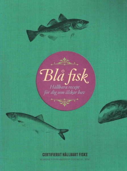 Blå fisk - Hållbara recept för dig som älskar hav, Håkan Flank