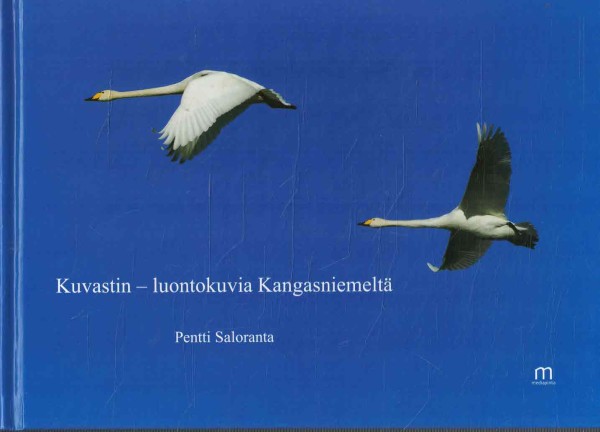 Kuvastin - luontokuvia Kangasniemeltä, Pentti Saloranta