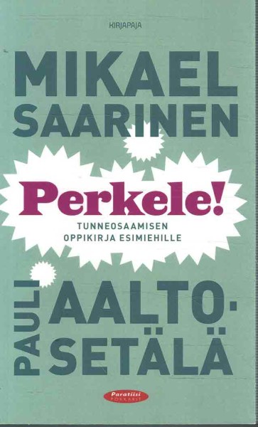Perkele! : tunneosaamisen oppikirja esimiehille, Mikael Saarinen