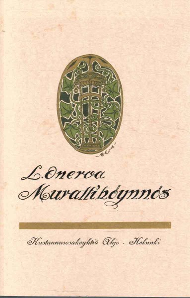 Murattiköynnös : runoja, L. Onerva