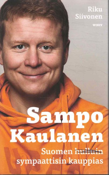 Sampo Kaulanen - Suomen sympaattisin kauppias, Riku Siivonen