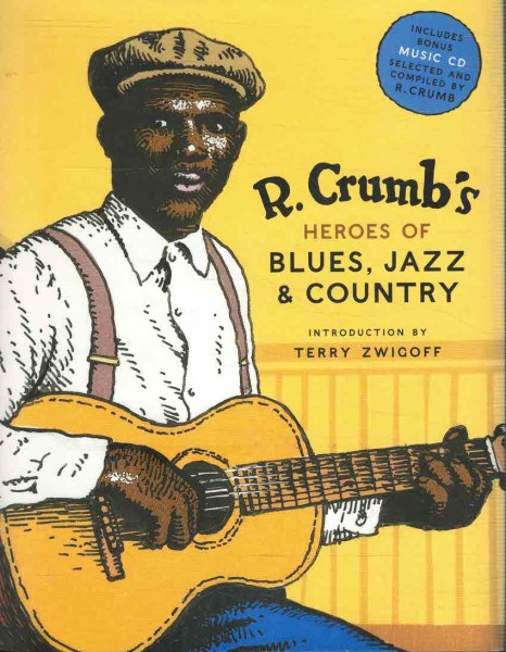 R. Crumb's heroes of blues, jazz & country, R. Crumb