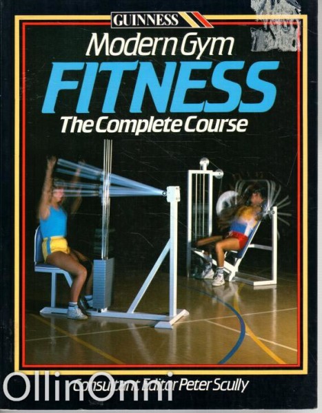 Modern Gym Fitness - The Complete Course, Peter Scully