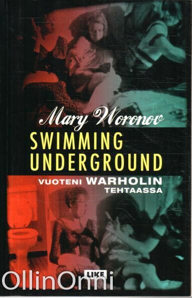 Swimming Underground Vuoteni Warholin tehtaassa, Mary Woronov